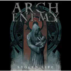 STOLEN LIFE - Arch Enemy