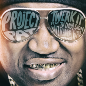 Twerk It (feat. Ty Dolla $ign, Wiz Khalifa & Wale) - Project Pat