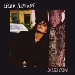 En Esta Ciudad - Cecilia Toussaint