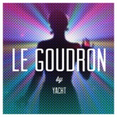 Le goudron (YACHT Remix) artwork