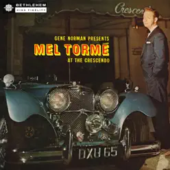 Mel Tormé at the Crescendo (feat. Don Fagerquist, Max Bennett, Larry Bunker & Mel Lewis) - Mel Tormé Mel Tormé at the Crescendo (feat. Don Fagerquist, Max Bennett, Larry Bunker & Mel Lewis) - Mel Tormé