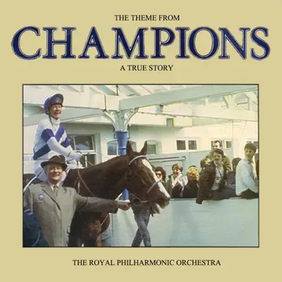 The Theme from Champions (From "Champions") - Single - Royal Philharmonic Orchestra