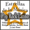 Estrellas de la Música Pop Rock Latino: Homenaje a las Mejores Canciones y Grandes Éxitos de Enrique Iglesias, Juanes, Maná y Luis Fonsi