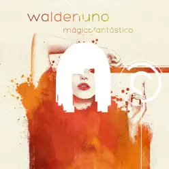 Mágico Fantástico - Walden Uno
