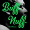 Buff Nuff - Single