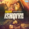 Dedh Ishqiya (Original Motion Picture Soundtrack), 2013