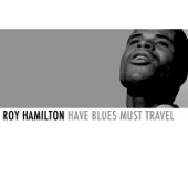 Roy Hamilton - I Could Have Told You