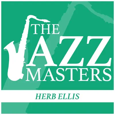 The Jazz Masters - Herb Ellis - Herb Ellis The Jazz Masters - Herb Ellis - Herb Ellis
