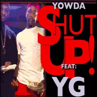 Shut Up! (feat. YG) by Yowda song reviws