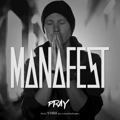 Pray (feat. Yosh) - Single - Manafest