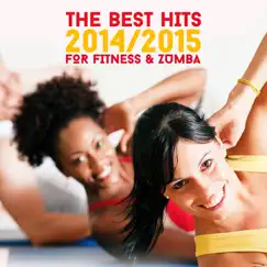 The Best Hits 2014/2015 for Fitness & Zumba by Various Artists album reviews, ratings, credits