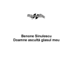 Doamne asculta glasul meu - Benone Sinulescu