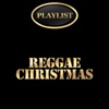 Reggae Christmas Playlist