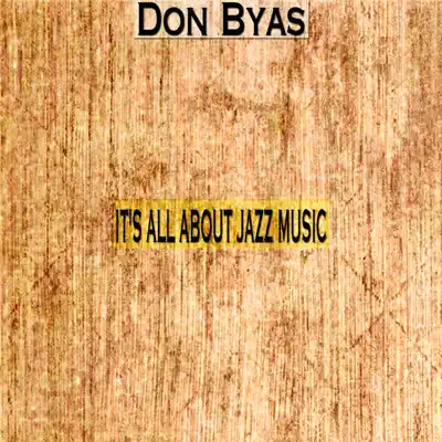 It's All About Jazz Music - Don Byas It's All About Jazz Music - Don Byas
