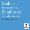 Stream & download Mahler: Symphony No. 3 - Zemlinsky: Lyrische Sinfonie