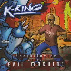 Annihilation of the Evil Machine - K-rino