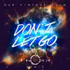 Don't Let Go (Thorr Remix) - Single album lyrics, reviews, download