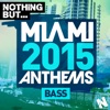 Nothing But... Miami Bass 2015