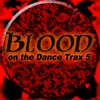 Blood On the Dance Trax 5 artwork