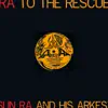 Ra to the Rescue (Remastered 2015) [feat. June Tyson, Marshall Allen & John Gilmore] album lyrics, reviews, download