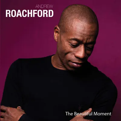 The Beautiful Moment - Roachford The Beautiful Moment - Roachford