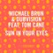 Sun in Your Eyes (feat. Tom Cane) - Michael Brun & Dubvision lyrics
