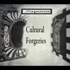 Cultural Forgeries album lyrics, reviews, download