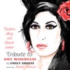Tears Dry on Their Own: Tribute to Amy Winehouse