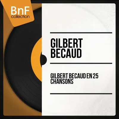 Gilbert Bécaud En 25 Chansons - Gilbert Becaud