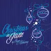 Christmas in Jazz album lyrics, reviews, download