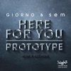 Here for You - Prototype - EP, 2015