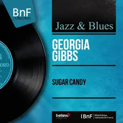 Sugar Candy (feat. Joe Riesman and His Orchestra) [Mono Version] - EP - Georgia Gibbs