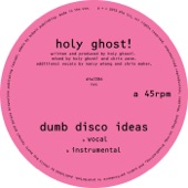 Holy Ghost! - Dumb Disco Ideas (Instrumental)