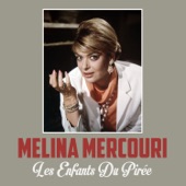 Melina Mercouri - Les enfants du pirée