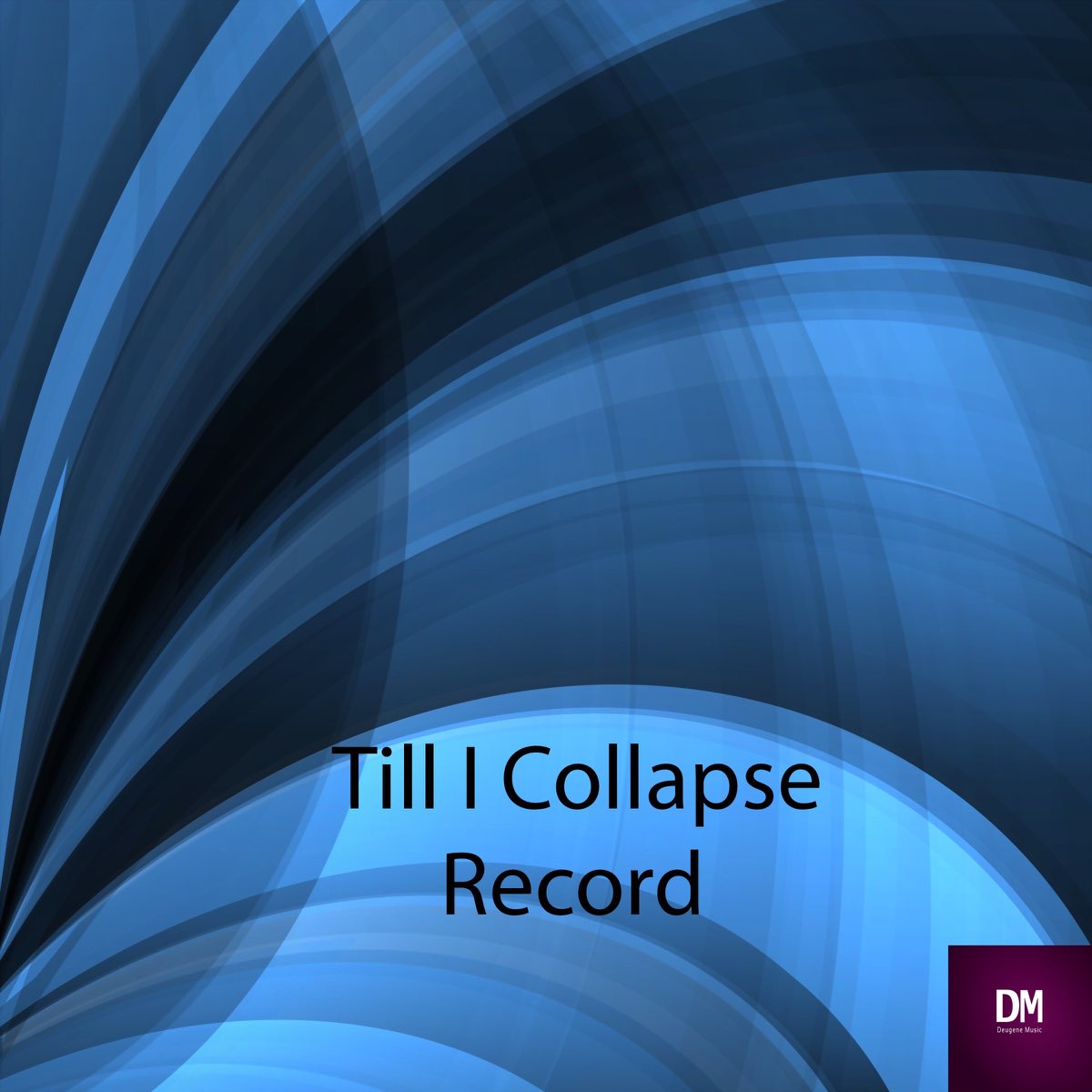 Till Collapse.