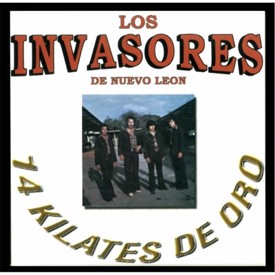 14 Kilates de Oro - Los Invasores de Nuevo León