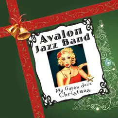 My Gypsy Jazz Christmas by Avalon Jazz Band album reviews, ratings, credits