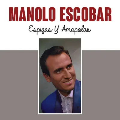 Espigas y Amapolas - Single - Manolo Escobar