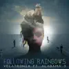Following Rainbows (Radio Edit) [feat. Alabama 3] - Single album lyrics, reviews, download