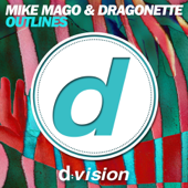 Outlines (Extended Radio Edit) - Mike Mago & Dragonette