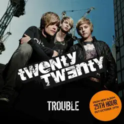 Trouble - Single - Twenty Twenty