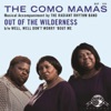 Como Mamas - Out of the Wilderness