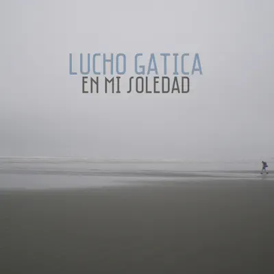 En Mi Soledad - Single - Lucho Gatica