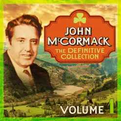 The Definitive Collection, Vol. 1 (Remastered Special Edition) - John McCormack