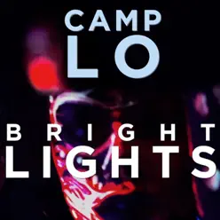 Bright Lights - Single - Camp Lo Bright Lights - Single - Camp Lo