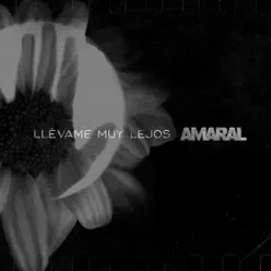 Llévame Muy Lejos - Single - Amaral