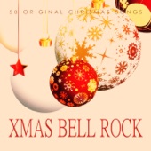 Xmas Bell Rock - 50 Original Chrismas Songs artwork