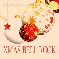 Verschiedene Interpreten - Xmas Bell Rock - 50 Original Chrismas Songs artwork