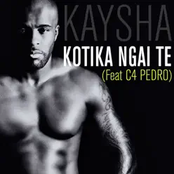 Kotika Ngai Te (Remixes) - Single - Kaysha Kotika Ngai Te (Remixes) - Single - Kaysha