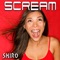 Scream (DJ Ema Club Mix) - Shiro lyrics